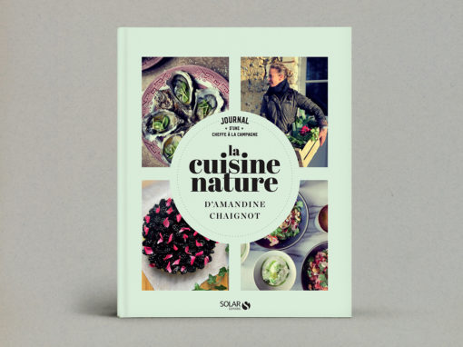 La Cuisine nature d’Amandine Chaignot