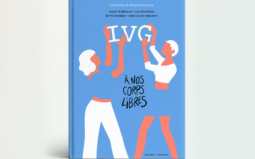 IVG, à nos corps libres
