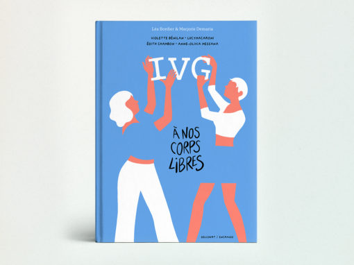 IVG, à nos corps libres
